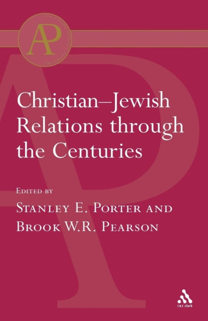 Christian-Jewish Relations Through the Centuries - 9780567041708