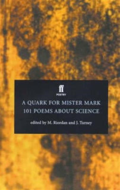 A Quark for Mister Mark : 101 Poems about Science - 9780571205424