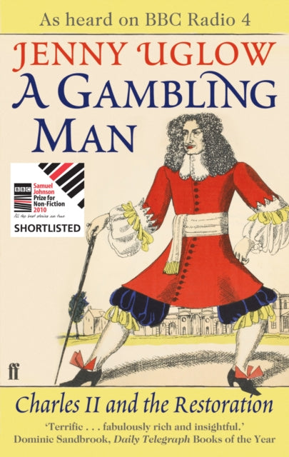 A Gambling Man : Charles II and the Restoration - 9780571217342