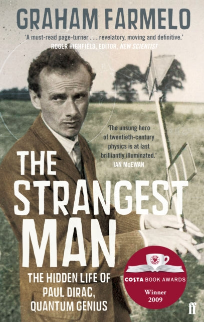 The Strangest Man : The Hidden Life of Paul Dirac, Quantum Genius - 9780571222865