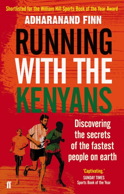 Running with the Kenyans : Discovering the secrets of the fastest people on earth - 9780571274062