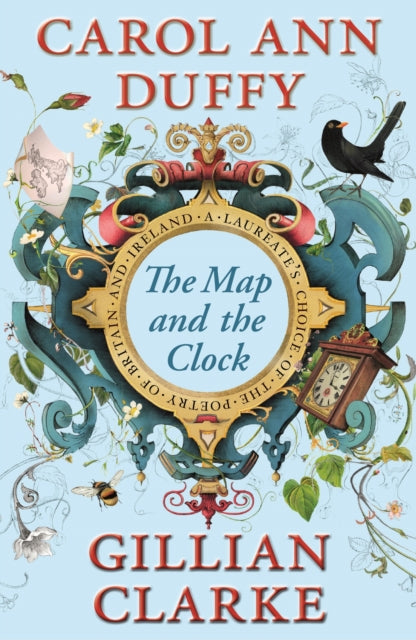 The Map and the Clock : A Laureate's Choice of the Poetry of Britain and Ireland - 9780571277094