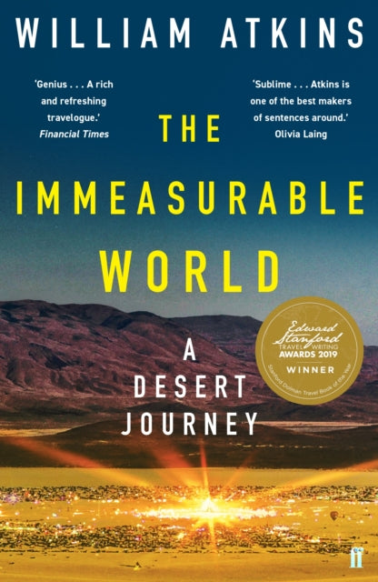 The Immeasurable World : A Desert Journey - 9780571319749