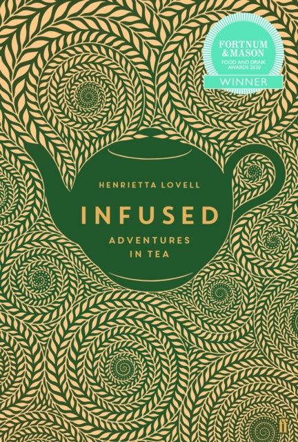 Infused : Adventures in Tea - 9780571324392