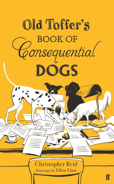 Old Toffer's Book of Consequential Dogs - 9780571334094