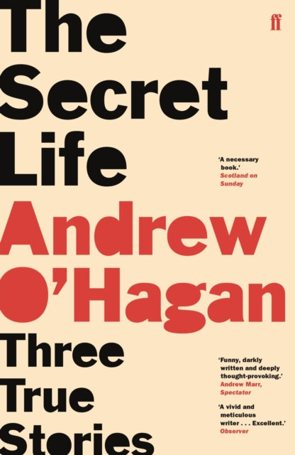 The Secret Life : Three True Stories - 9780571335862