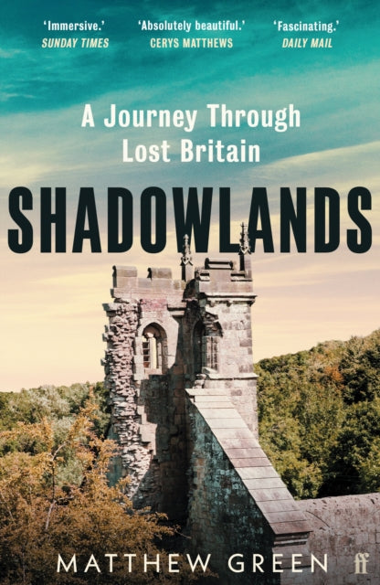 Shadowlands : A Journey Through Lost Britain - 9780571338030