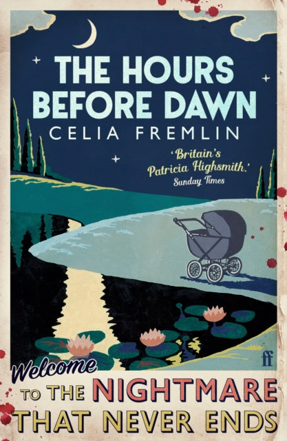 The Hours Before Dawn : By Celia Fremlin, Author of Uncle Paul - 9780571338122