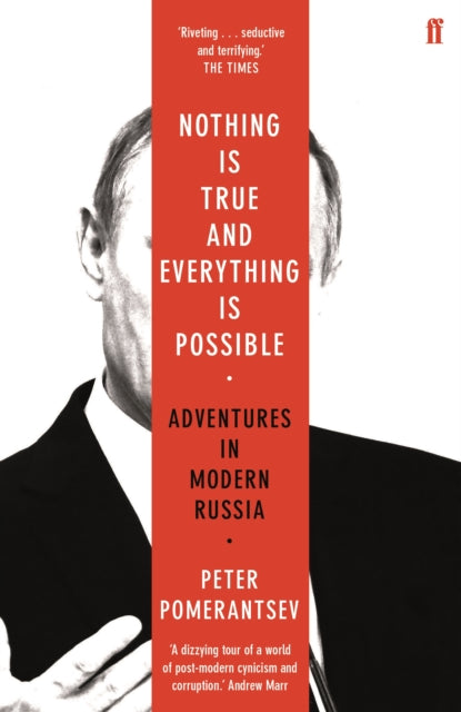 Nothing is True and Everything is Possible : Adventures in Modern Russia - 9780571338528