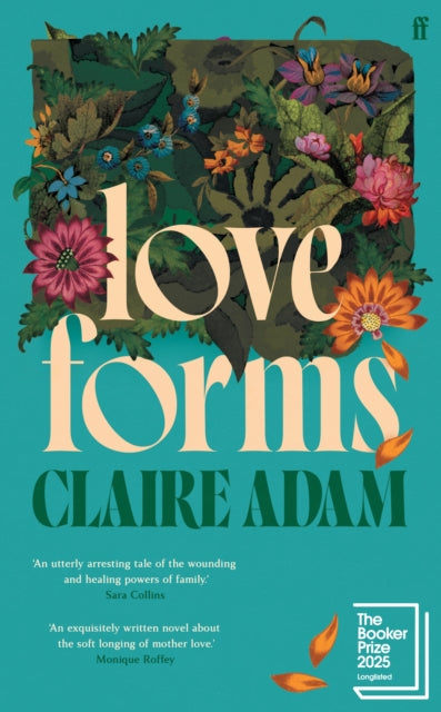 Love Forms : 'Reads like a Claire Keegan short story expanded by Elizabeth Strout.' THE TIMES - 9780571339549