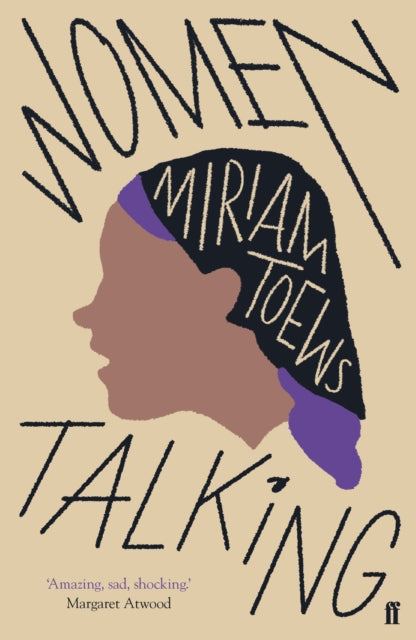 Women Talking : The Oscar-winning film starring Rooney Mara, Jessie Buckley and Claire Foy - 9780571340330