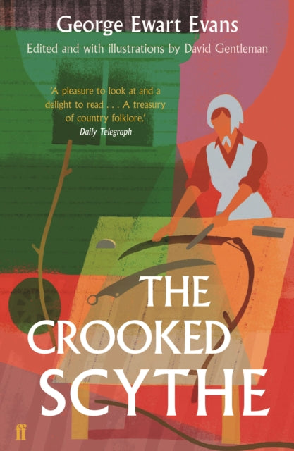 The Crooked Scythe : An Anthology of Oral History - 9780571340804