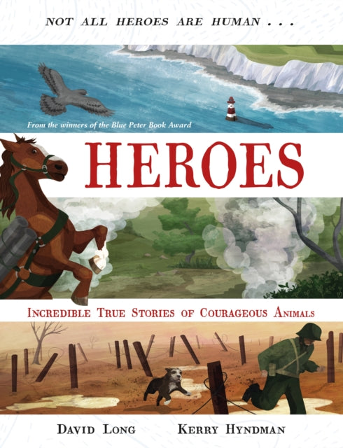 Heroes : Incredible true stories of courageous animals - 9780571346295