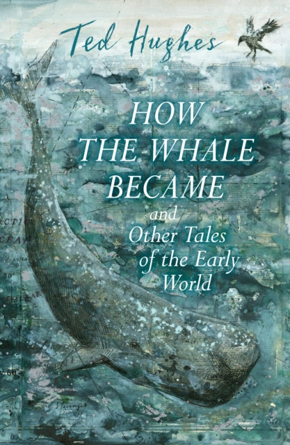 How the Whale Became and Other Tales of the Early World - 9780571348855