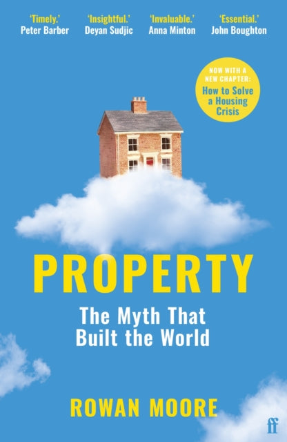 Property : The myth that built the world - 9780571350100