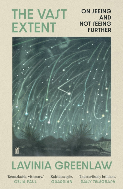 The Vast Extent : On Seeing and Not Seeing Further-9780571355648