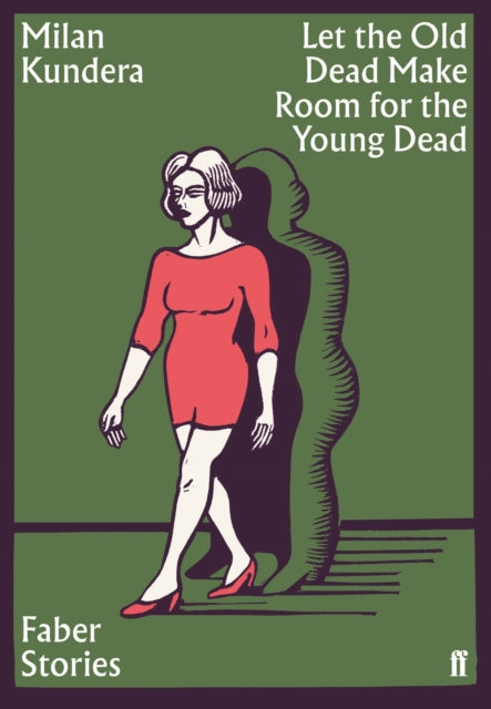 Let the Old Dead Make Room for the Young Dead : Faber Stories - 9780571356904