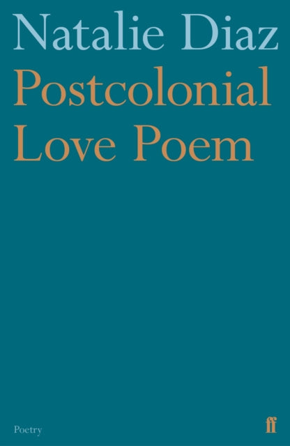 Postcolonial Love Poem - 9780571359868