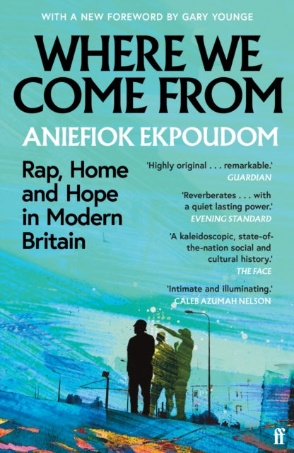 Where We Come From : Rap, Home & Hope in Modern Britain - 9780571363261