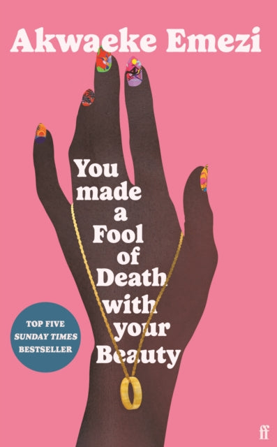 You Made a Fool of Death With Your Beauty : THE SUMMER'S HOTTEST ROMANCE - 9780571372669