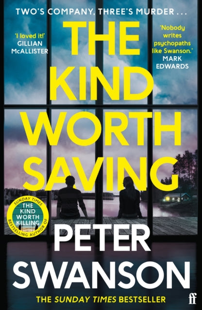 The Kind Worth Saving : 'Nobody writes psychopaths like Swanson.' Mark Edwards - 9780571373574