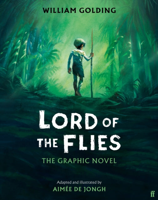 Lord of the Flies : The Graphic Novel:  'Brilliant and thrilling' Observer - 9780571374250