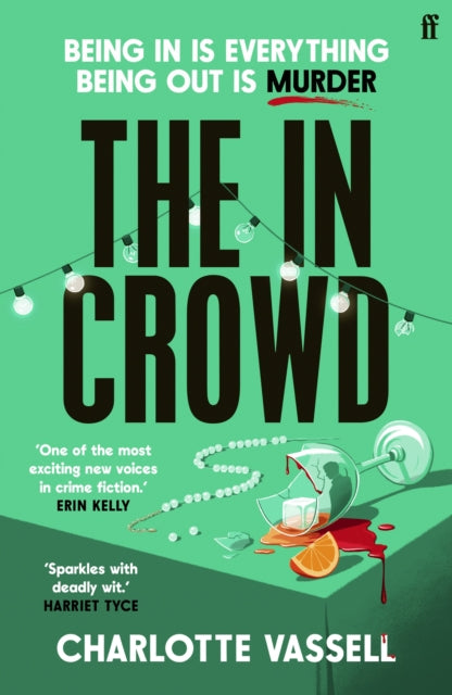 The In Crowd : Agatha Christie meets Made in Chelsea in this witty and addictive whodunnit - 9780571376230