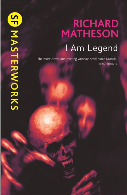 I Am Legend : The chilling horror masterpiece that you won't be able to put down - 9780575094161