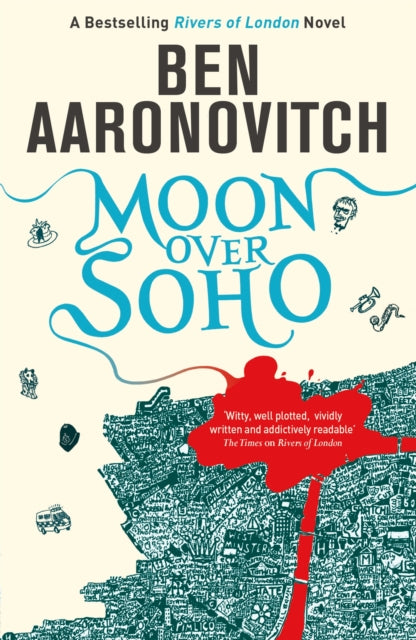 Moon Over Soho : Book 2 in the #1 bestselling Rivers of London series - 9780575097629