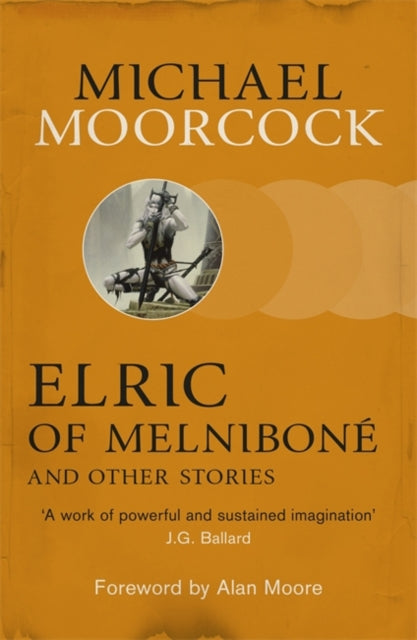 Elric of Melnibone and Other Stories - 9780575113091