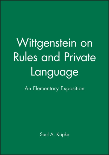 Wittgenstein on Rules and Private Language : An Elementary Exposition - 9780631135210