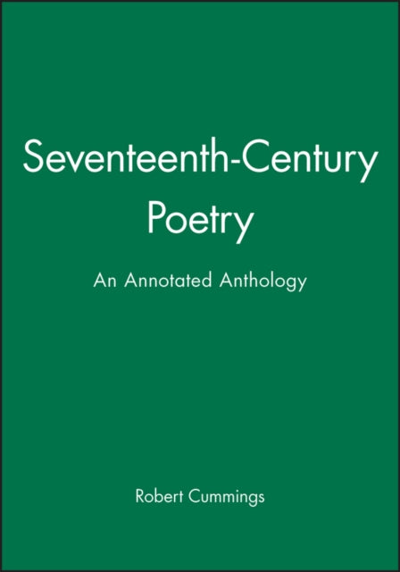 Seventeenth-Century Poetry : An Annotated Anthology - 9780631210665