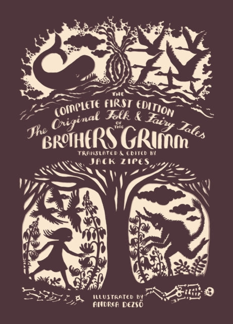 The Original Folk and Fairy Tales of the Brothers Grimm : The Complete First Edition - 9780691160597