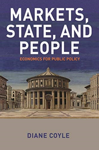 Markets, State, and People : Economics for Public Policy - 9780691179261