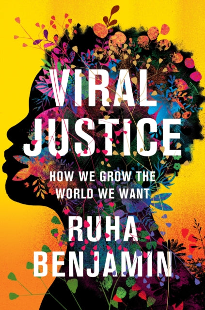 Viral Justice : How We Grow the World We Want - 9780691222882