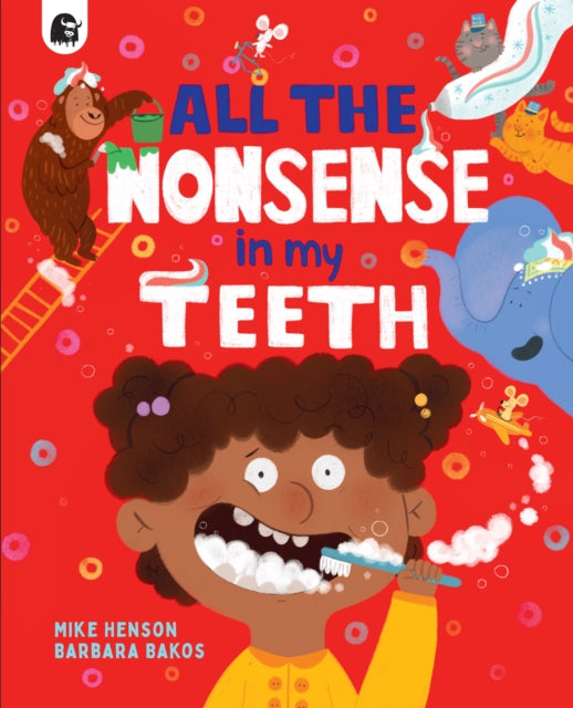 All the Nonsense in my Teeth - 9780711266285