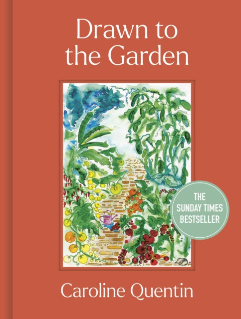 Drawn to the Garden : THE SUNDAY TIMES BESTSELLER - 9780711290556