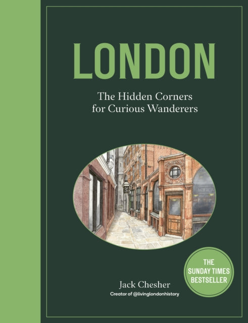 London: The Hidden Corners For Curious Wanderers : The Sunday Times Bestseller - 9780711294981