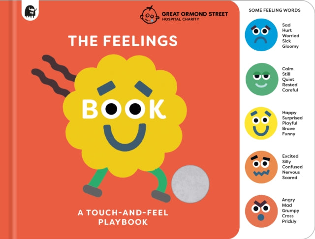 The Feelings Book: Touch-and-Feel Emotions : Created in partnership with the Play team at Great Ormond Street Hospital - 9780711297524