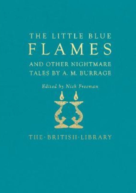 The Little Blue Flames and Other Uncanny Tales by A. M. Burrage - 9780712354127