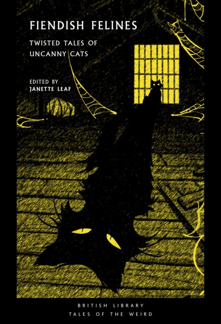 Fiendish Felines : Twisted Tales of Uncanny Cats : 77 - 9780712369060