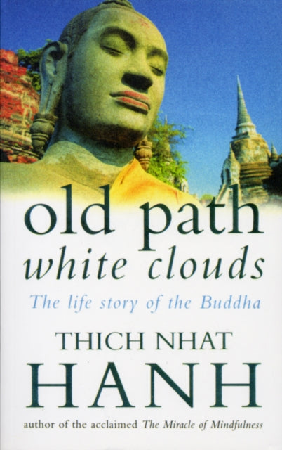 Old Path White Clouds : The Life Story of the Buddha - 9780712654173