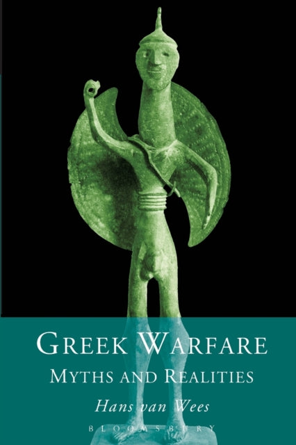 Greek Warfare : Myth and Realities - 9780715629673