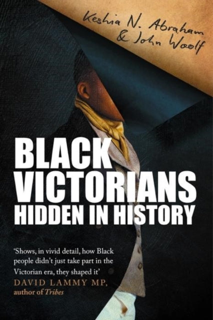 Black Victorians : Hidden in History - 9780715654880