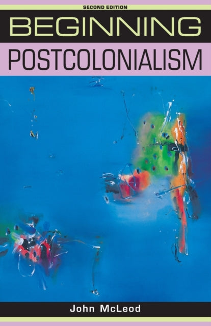 Beginning Postcolonialism - 9780719078583