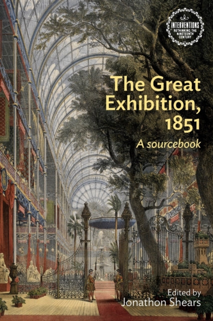 The Great Exhibition, 1851 : A Sourcebook - 9780719099137