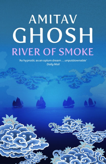 River of Smoke : Ibis Trilogy Book 2 - 9780719568893