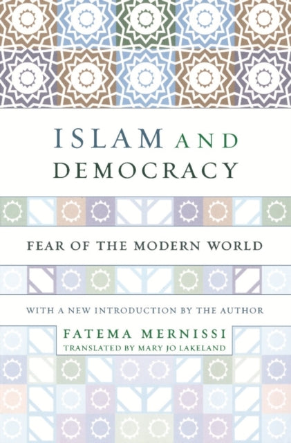 Islam And Democracy : Fear Of The Modern World With New Introduction - 9780738207452