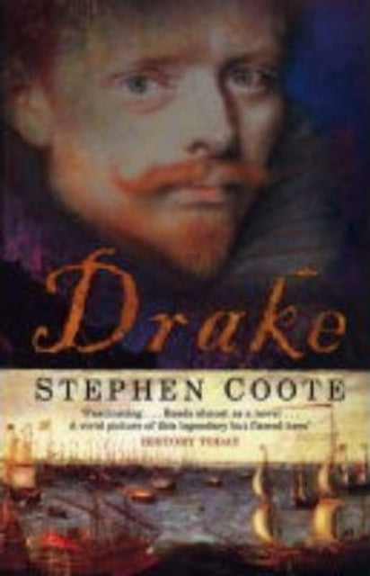 Drake : The Life and Legend of an Elizabethan Hero - 9780743468701