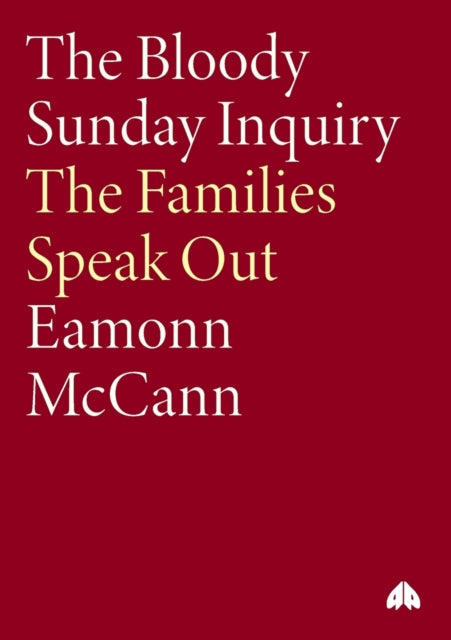 The Bloody Sunday Inquiry : The Families Speak Out - 9780745325101